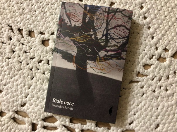 Copy of the book Białe noce by Ursula Honek